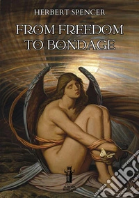From Freedom to Bondage. E-book. Formato EPUB ebook