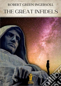 The Great Infidels. E-book. Formato EPUB ebook