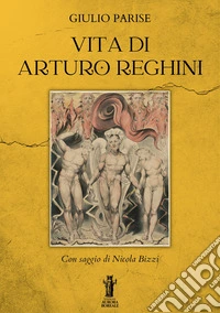 Vita di Arturo Reghini. E-book. Formato EPUB ebook
