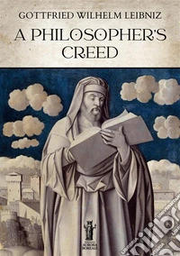 A Philosopher's Creed. E-book. Formato EPUB ebook