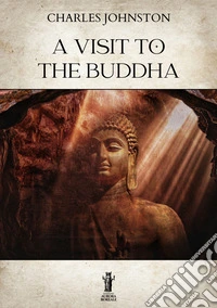 A Visit to the Buddha. E-book. Formato EPUB ebook