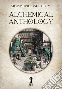 Alchemical Anthology. E-book. Formato EPUB ebook