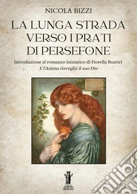 La lunga strada verso i Prati di Persefone. E-book. Formato EPUB ebook