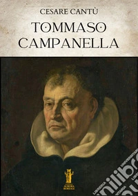 Tommaso Campanella. E-book. Formato EPUB ebook