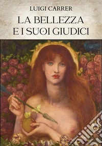 La bellezza e i suoi giudici. E-book. Formato EPUB ebook