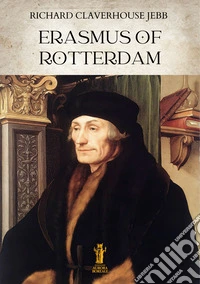 Erasmus of Rotterdam. E-book. Formato EPUB ebook