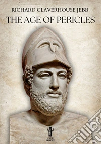 The Age of Pericles. E-book. Formato EPUB ebook
