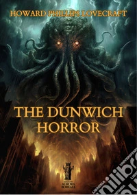 The Dunwich Horror. E-book. Formato EPUB ebook