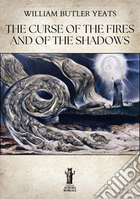 The Curse of the Fires and of the Shadows. E-book. Formato EPUB ebook