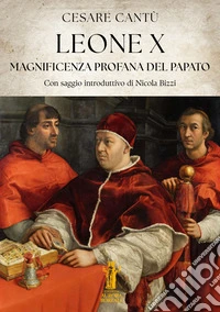 Leone X. Magnificenza profana del Papato. E-book. Formato EPUB ebook