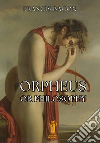 Orpheus, or PhilosophyExplained of Natural and Moral Philosophy. E-book. Formato EPUB ebook
