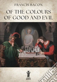 Of the Colours of Good and Evil. E-book. Formato EPUB ebook
