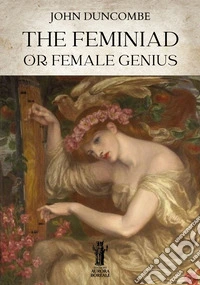 The Feminead, or Female Genius. E-book. Formato EPUB ebook
