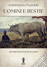 Uomini e Bestie. E-book. Formato EPUB ebook