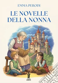 Le Novelle della Nonna. E-book. Formato EPUB ebook