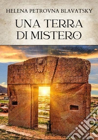 Una Terra di Mistero. E-book. Formato EPUB ebook