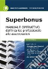 Superbonus - MANUALE OPERATIVO dall'incarico professionale alle asseverazioni - 2 edizione. E-book. Formato EPUB ebook di Juan Pedro Grammaldo