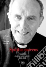 Spiritus movensBiografia di don Bernardo Antonini (1932-2002). E-book. Formato EPUB ebook