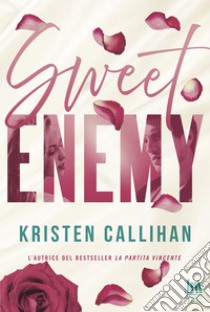 Sweet Enemy. E-book. Formato EPUB ebook di Kristen Callihan