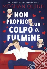 Non proprio un colpo di fulmine. E-book. Formato EPUB ebook