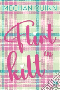 Flirt in kilt. E-book. Formato EPUB ebook di Laura Vivacqua