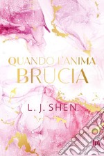 Quando l'anima brucia. E-book. Formato EPUB ebook