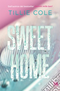 Sweet Home. E-book. Formato EPUB ebook di Tillie Cole