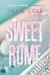 Sweet Rome. E-book. Formato EPUB ebook di Tillie Cole