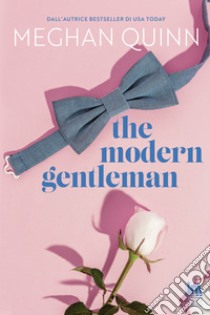 The Modern Gentleman. E-book. Formato EPUB ebook di Meghan Quinn
