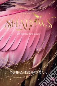 Shadows. L'ombra nei tuoi occhi. E-book. Formato EPUB ebook