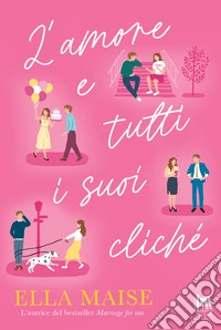 L'amore e tutti i suoi cliché. E-book. Formato EPUB ebook