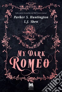 My dark Romeo. E-book. Formato EPUB ebook