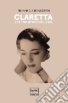 Claretta: L'ultima amante del Duce. E-book. Formato EPUB ebook