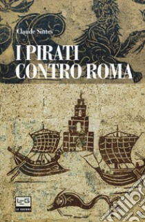 I pirati contro Roma. E-book. Formato EPUB ebook di Claude Sintes