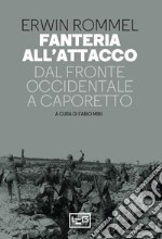 Fanteria all'attacco: Dal Fronte Occidentale a Caporetto. E-book. Formato EPUB ebook