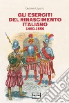 Gli eserciti del Rinascimento italiano: 1450-1550. E-book. Formato EPUB ebook