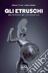 Gli Etruschi: Una storia militare. IX-II secolo a.C.. E-book. Formato EPUB ebook