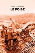 Le foibe. E-book. Formato EPUB ebook