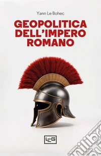 Geopolitica dell'Impero romano. E-book. Formato EPUB ebook
