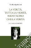 Tutta la verità, nient&apos;altro che la verità(sulla mia comunità). E-book. Formato EPUB ebook