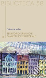 Territorio urbano e marketing territoriale. E-book. Formato EPUB ebook