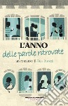 L'anno delle parole ritrovate. E-book. Formato EPUB ebook di Bea Buozzi