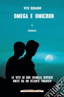 Omega e Omicron. E-book. Formato EPUB ebook di Vito Ribaudo