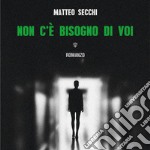 Non c'è bisogno di VOI. Audiolibro. Download MP3