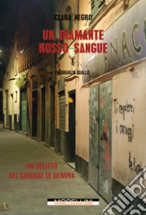 Un diamante rosso sangue. E-book. Formato EPUB ebook di Clara Negro