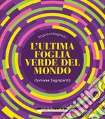 L'ultima foglia verde del mondo. E-book. Formato EPUB