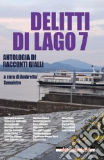 Delitti di lago 7. E-book. Formato EPUB ebook