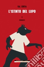 L'istinto del lupo. E-book. Formato EPUB ebook