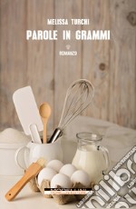 Parole in grammi. E-book. Formato EPUB ebook