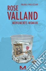 Rose Valland: Monuments woman. E-book. Formato EPUB